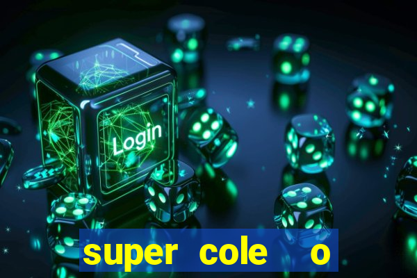 super cole  o 7784 jogos para pc download